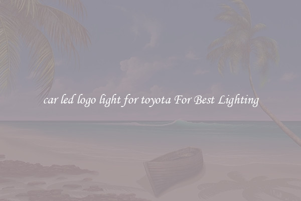 car led logo light for toyota For Best Lighting