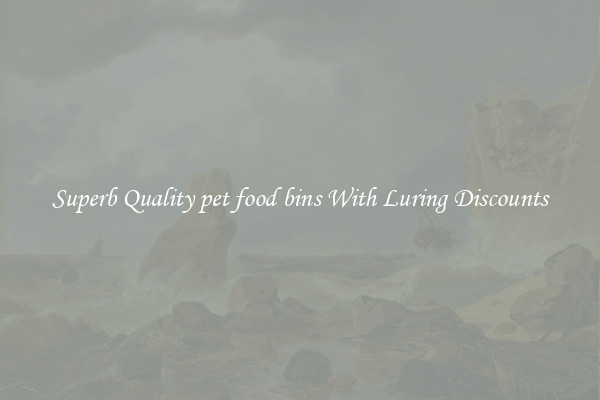 Superb Quality pet food bins With Luring Discounts