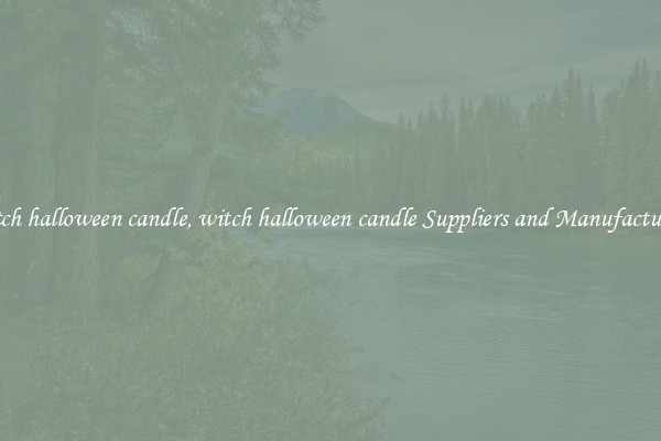 witch halloween candle, witch halloween candle Suppliers and Manufacturers