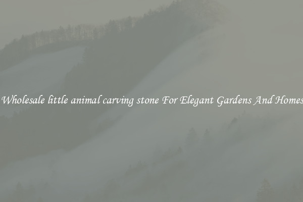Wholesale little animal carving stone For Elegant Gardens And Homes