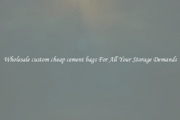 Wholesale custom cheap cement bags For All Your Storage Demands