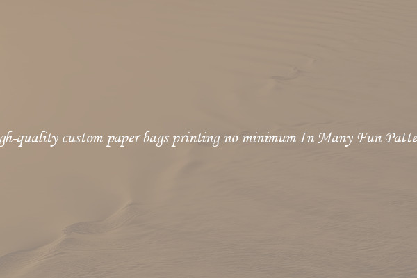 High-quality custom paper bags printing no minimum In Many Fun Patterns