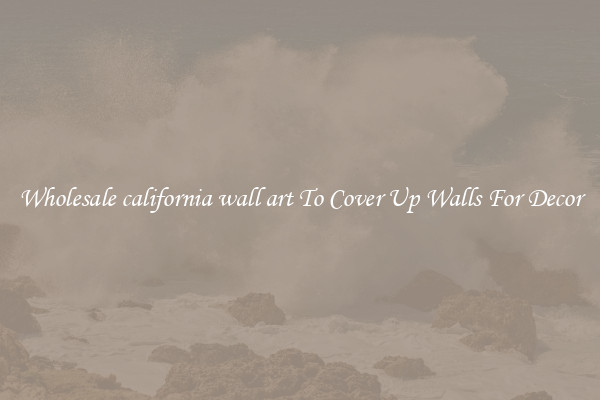 Wholesale california wall art To Cover Up Walls For Decor