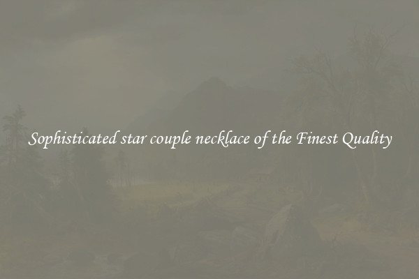 Sophisticated star couple necklace of the Finest Quality
