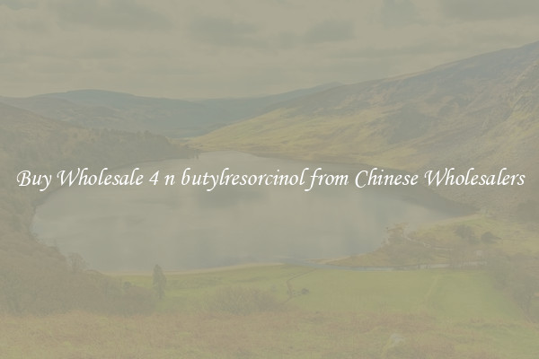 Buy Wholesale 4 n butylresorcinol from Chinese Wholesalers
