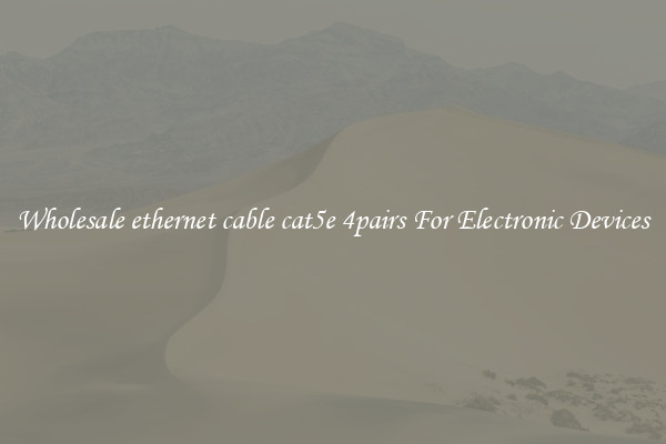 Wholesale ethernet cable cat5e 4pairs For Electronic Devices
