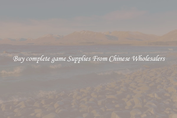 Buy complete game Supplies From Chinese Wholesalers